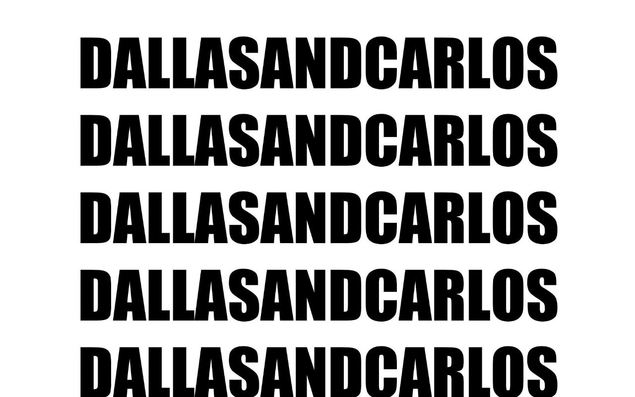 DALLAS AND CARLOS